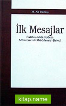 İlk Mesajlar / Fatiha – Alak –  Kalem –  Müzzemmil – Müddessir – Beled