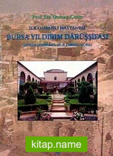 İlk Osmanlı Hastanesi Bursa Yıldırım Darüşşifası  Bursa Mahkeme Sicillerine Göre