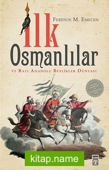 İlk Osmanlılar ve Batı Anadolu Beylikler Dünyası