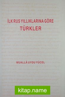 İlk Rus Yıllıklarına Göre Türkler