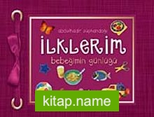 İlklerim Bebeğimin Günlüğü