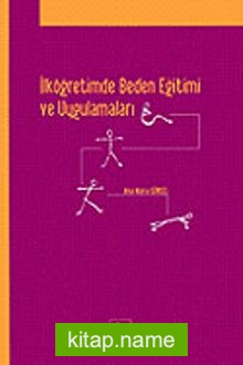 İlköğretimde Beden Eğitimi ve Uygulamaları