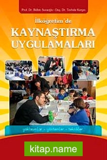 İlköğretim’de Kaynaştırma Uygulamaları  Yaklaşımlar – Yöntemler – Teknikler