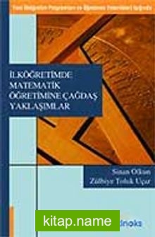 İlköğretimde Matematik Öğretimine Çağdaş Yaklaşımlar