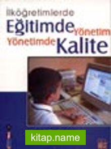 İlköğretimlerde Eğitimde Yönetim Yönetimde Kalite