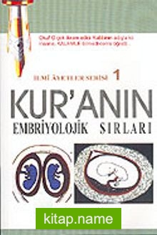 İlmi Ayetler Serisi 1/ Kur’anın Embriyolojik Sırları