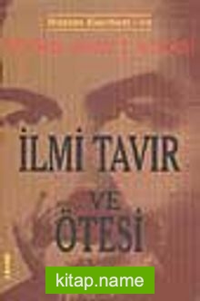 İlmi Tavır ve Ötesi