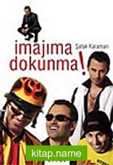 İmajıma Dokunma