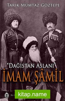 İmam Şamil Dağıstan Aslanı