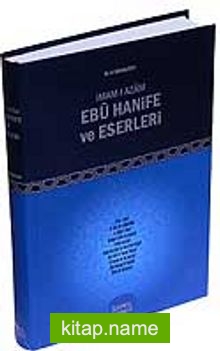 İmam-ı Azam Ebu Hanife ve Eserleri