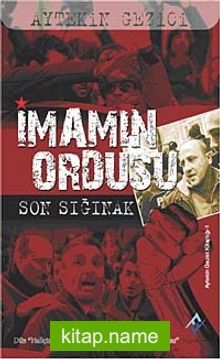 İmamın Ordusu Son Sığınak    Dün Haliçte Yaşayan Simonlar Bugün İmamın Ordusu