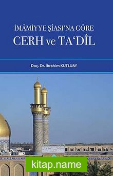 İmamiyye Şiası’na Göre Cerh ve Ta’dil