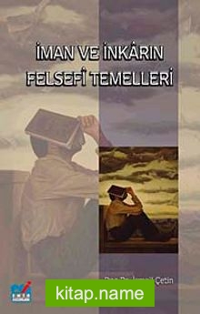 İman ve İnkarın Felsefi Temelleri