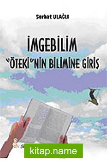 İmgebilim Öteki’nin Bilimine Giriş