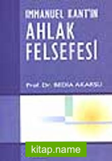 Immanuel Kant’ın  Ahlak Felsefesi