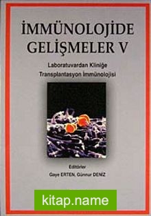 İmmünolojide Gelişmeler V Laboratuvardan Kliniğe Transplantasyonİmmünolojisi