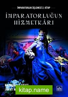 İmparatorluğun Hizmetkarı   İmparatorluk Üçlemesi 2. Kitap