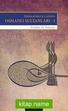 İmparatorluk Çağının Osmanlı  Sultanları – 1  Bayezid (II) – Yavuz – Kanuni