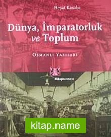 İmparatorluk, Dünya, Toplum: Osmanlı Yazıları