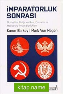 İmparatorluk Sonrası : Sovyetler Birliği ve Rus, Osmanlı ve Habsburg İmparatorlukları