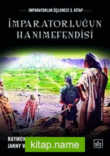 İmpartorluğun Hanımefendisi  / İmparatorluk Üçlemesi 3. Kitap