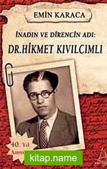 İnadın ve Direncin Adı: Dr. Hikmet Kıvılcımlı