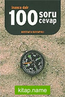 İnanca Dair 100 Soru Cevap