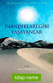 İnandıkları Gibi Yaşayanlar