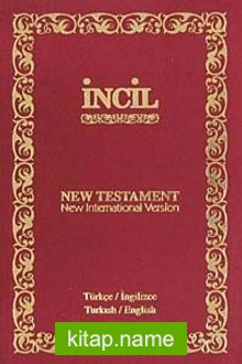 İncil / New Testament/TÜRKÇE-İNGİLİZCE – İNGİLİZCE-TÜRKÇE