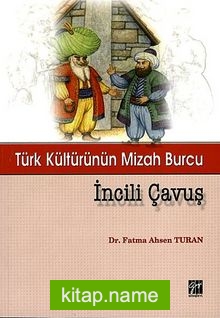 İncili Çavuş Türk Kültürünün Mizah Burcu