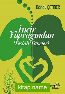 İncir Yaprağından Tesbih Taneleri