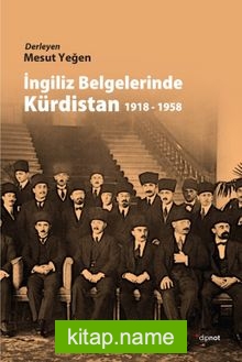 İngiliz Belgelerinde Kürdistan 1918-1958