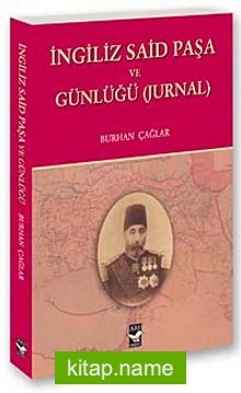 İngiliz Said Paşa ve Günlüğü (Jurnal)