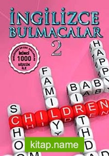 İngilizce Bulmacalar-2  İngilizce’de En Çok Kullanılan İkinci 1000 Sözcük İle