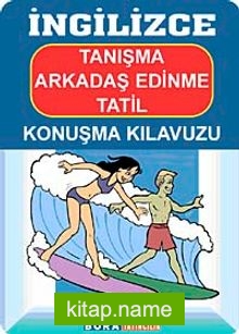 İngilizce Tanışma Arkadaş Edinme Tatil Konuşma Kılavuzu