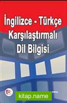 İngilizce-Türkçe Karşılaştırmalı Dil Bilgisi