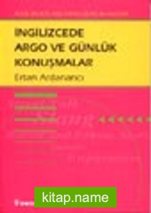 İngilizcede Argo ve Günlük Konuşmalar