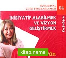 İnisiyatif Alabilmek ve Vizyon Geliştirme (Cd)