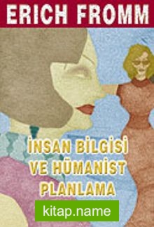 İnsan Bilgisi ve Hümanist Planlama