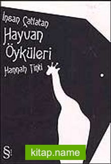 İnsan Çatlatan Hayvan Öyküleri