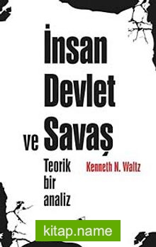 İnsan Devlet ve Savaş Teorik Bir Analiz