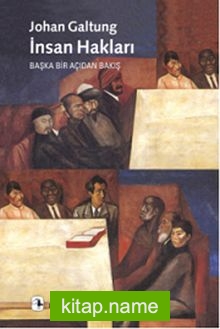 İnsan Hakları Başka Bir Açıdan Bakış