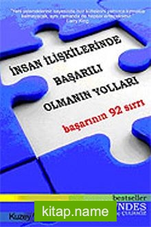 İnsan İlişkilerinde Başarılı Olmanın Yolları / Başarının 92 Sırrı