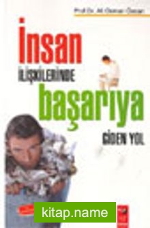 İnsan İlişkilerinde Başarıya Giden Yol