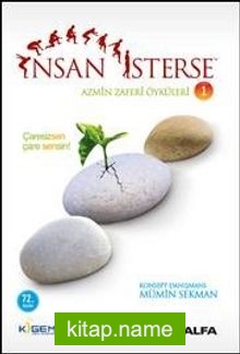 İnsan İsterse / Azmin Zaferi Öyküleri 1. Kitap