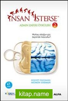 İnsan İsterse / Azmin Zaferi Öyküleri 2. Kitap