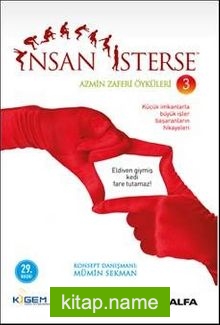 İnsan İsterse / Azmin Zaferi Öyküleri 3. Kitap