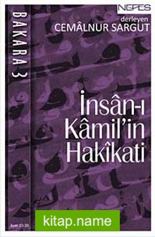 İnsan-ı Kamil’in Hakikati Bakara 3