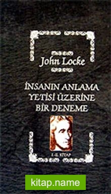 İnsanın Anlama Yetisi Üzerine Bir Deneme (1. ve 2. kitap tek cilt)