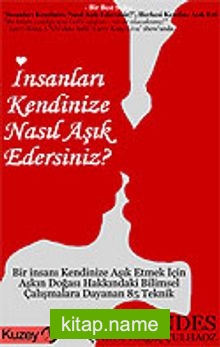 İnsanları Kendinize Nasıl Aşık Edersiniz?